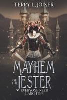 Mayhem of the Jester: Everyone Need Laughter 1722987200 Book Cover