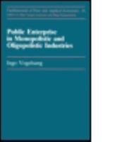 Public Enterprise in Monopolistic and Oligopolistic Enterprises 041586626X Book Cover