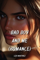Bad Boy and Me (Romance) B0DQRCXNN7 Book Cover