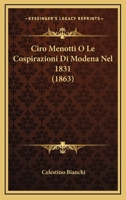 Ciro Menotti O I.E Cospirazioni Di Modena Nel 1831 1022515047 Book Cover