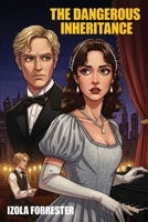 The Dangerous Inheritance 1479478709 Book Cover