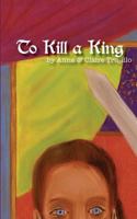 To Kill a King 0980060087 Book Cover