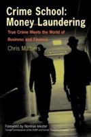 Crime School: Money Laundering: True Crime Meets the World of Business and Finance 1552979938 Book Cover