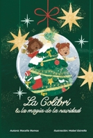 La colibrí y la magia de la navidad (Spanish Edition) B0CR2SSRN6 Book Cover