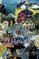 The Puppet Master's Daughter 1440119929 Book Cover