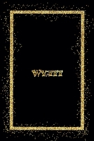 Wyatt: Name Wyatt Monogram Notebook - 120 Pages - Size 6x9, Soft Cover, Matte Finish- Gold Confetti Glitter Monogram Blank Lined Note Book, Writing Pad, Journal or Diary Kids, Girls Men & Women 1660385075 Book Cover