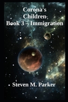 Corona's Children Book 3 - Colonization: Steven M. Parker B0FQ2JNBJ7 Book Cover