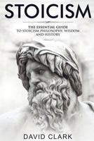 Stoicism: The Essential Guide to Stoicism Philosophy, Wisdom, and History 1986824748 Book Cover