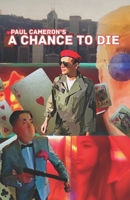 A Chance To Die B0GLK411NN Book Cover