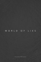 World of Lies: What it is, why it is, how to cope B0C87VYVGB Book Cover