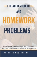 The ADHD Student and Homework Problems B0CT2LH988 Book Cover