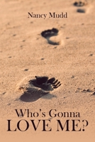 Who's Gonna Love Me? 1641916672 Book Cover