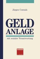 Geld Anlage: Mit Sozialer Verantwortung 3409141561 Book Cover