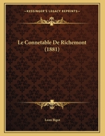 Le Connetable De Richemont (1881) 1160152012 Book Cover