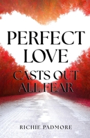 Perfect Love Casts Out All Fear B0F8WVCR9M Book Cover