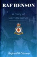 RAF Benson: A Diary of Wartime Losses 0956217613 Book Cover