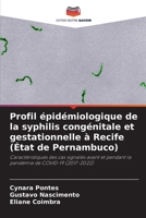 Profil épidémiologique de la syphilis congénitale et gestationnelle à Recife (État de Pernambuco) (French Edition) 6630381629 Book Cover