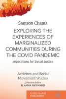 Exploring the Experiences of Marginalized Communities During the Covid Pandemic: Implications for Social Justice (Activism and Social Movement Studies) 1917503458 Book Cover