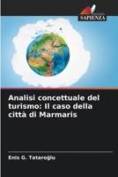 Analisi concettuale del turismo: Il caso della città di Marmaris 6202368276 Book Cover