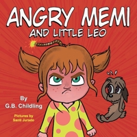 Angry Memi and little Leo: A children's book about anger management tools, kids emotions & feelings,children's book ages 3 5 preschool,kindergarten,parents,toddlers(Memi life Skills 2) B08GG2RM2R Book Cover