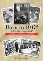 Born in 1947? What else happened? (Born in 19XX? What else happened?e) (Volume 9) 0995354979 Book Cover