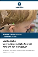 Lexikalische Verständnisfähigkeiten bei Kindern mit Hörverlust (German Edition) 6209707165 Book Cover