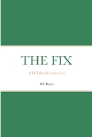 THE FIX: A DCI Broadly crime novel 1326989480 Book Cover