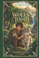 The Wolf's Tooth: A tale of Liamec 1734597410 Book Cover