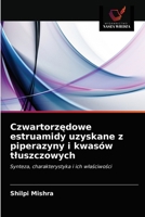 Czwartorzędowe estruamidy uzyskane z piperazyny i kwasów tłuszczowych: Synteza, charakterystyka i ich właściwości 620274765X Book Cover