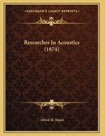 Researches In Acoustics 1166916642 Book Cover