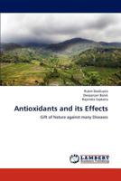 Antioxidants and its Effects: Gift of Nature against many Diseases 3659201863 Book Cover