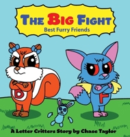 The Letter Critters: The Big Fight B0DWS3W4GZ Book Cover