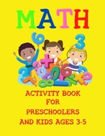 Math Activity Book For Preschoolers and Kids Ages 3-5: Math for beginner, Read It, Write It, Color It, Trace It, Find It, Write the missing number. B08J5CQ425 Book Cover