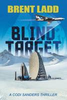 Blind Target : A Codi Sanders Thriller 148087843X Book Cover
