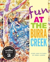 Fun at the Burra Creek 0645298409 Book Cover