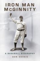 Iron Man McGinnity: A Baseball Biography 0786442034 Book Cover