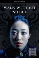 Walk Without Notice 0975508032 Book Cover