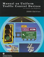 Manual on Uniform Traffic Control for Streets and Highways (Includes Changes 1 and 2 Dated May 2012) 1598045369 Book Cover