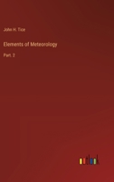 Elements of Meteorology: Part. 2 3385234565 Book Cover