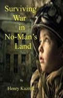 Surviving War in No-Man's Land 0692678174 Book Cover