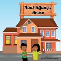 Aunt Tiffany's House B09FCFP9BH Book Cover