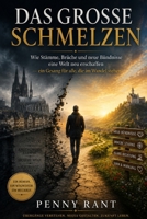 Das Große Schmelzen: Wie Stämme, Brüche und neue Bündnisse eine W elt neu erschaffen - ein Gesang für alle, die im W andel stehen B0H98DB71X Book Cover