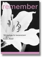 Remember:: 100 Readings for Those in Grief and Bereavement 1853116416 Book Cover