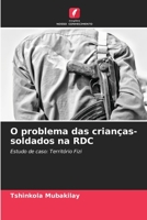 O problema das crianças-soldados na RDC 620576301X Book Cover