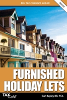 Furnished Holiday Lets: Big Tax Changes Ahead 1917392001 Book Cover