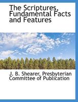 The Scriptures, Fundamental Facts and Features 1021382183 Book Cover