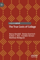 The True Costs of College 3030538605 Book Cover