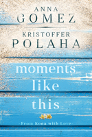 Moments Like This (From Kona with Love) 1645480453 Book Cover