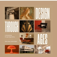 Design Through Ages: A visual journey through design history B0H8TRCKP3 Book Cover