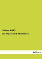 Von Tripolis Nach Alexandrien 3741168793 Book Cover